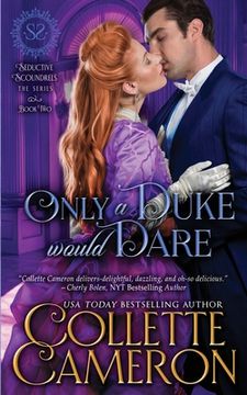 portada Only a Duke Would Dare: A Sensual Marriage of Convenience Regency Historical Romance Adventure (en Inglés)