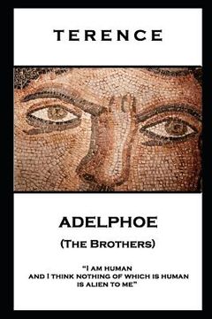 portada Terence - Adelphoe (The Brothers): 'I am human and I think nothing of which is human is alien to me'' (en Inglés)