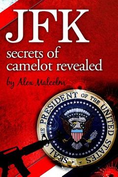portada JFK-Secrets of Camelot Revealed (en Inglés)