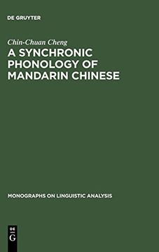 portada A Synchronic Phonology of Mandarin Chinese (Monographs on Linguistic Analysis) (en Inglés)