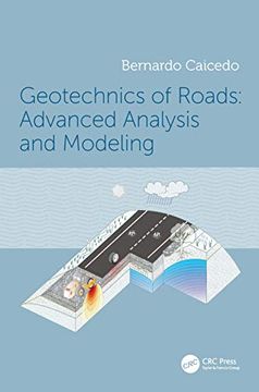 portada Geotechnics of Roads: Advanced Analysis and Modeling (en Inglés)