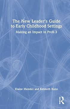 portada The new Leader'S Guide to Early Childhood Settings: Making an Impact in Prek-3 (en Inglés)