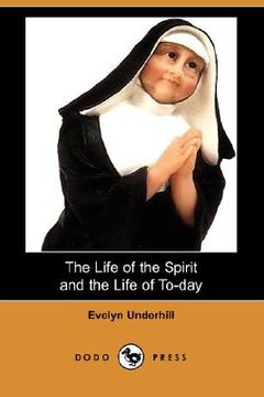 portada the life of the spirit and the life of to-day (dodo press)