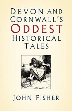 portada Devon and Cornwall'S Oddest Historical Tales (in English)