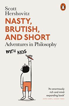 portada Nasty, Brutish, and Short: Adventures in Philosophy With Kids (en Inglés)