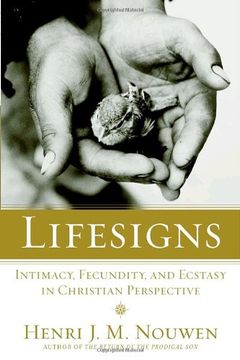 portada Lifesigns: Intimacy, Fecundity and Ecstasy in Christian Perspective (en Inglés)