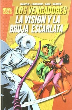 portada Los Vengadores: La Vision y la Bruja Escarlata (Marvel Gold)
