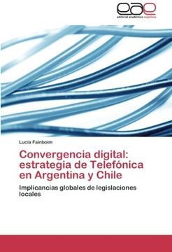 portada Convergencia digital: estrategia de Telefónica en Argentina y Chile