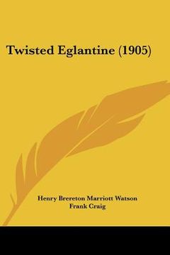portada twisted eglantine (1905) (en Inglés)