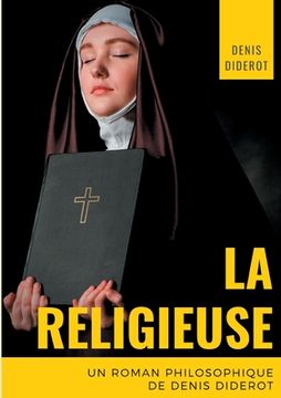 portada La religieuse: un roman philosophique de Denis Diderot (en Francés)