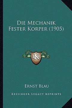 portada Die Mechanik Fester Korper (1905) (en Alemán)