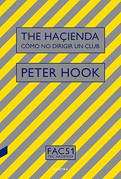 portada The Haçienda: Cómo no Dirigir un Club (in Spanish)