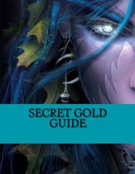 portada Secret Gold Guide: Unlock Your Secret Gold (in English)
