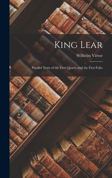 portada King Lear: Parallel Texts of the First Quarto and the First Folio