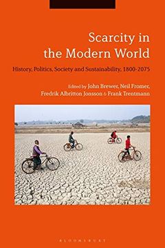 portada Scarcity in the Modern World: History, Politics, Society and Sustainability, 1800-2075 (en Inglés)
