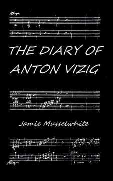 portada The Diary of Anton Vizig (in English)