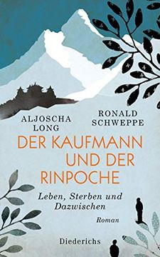 portada Der Kaufmann und der Rinpoche: Leben, Sterben und Dazwischen. Roman (en Alemán)