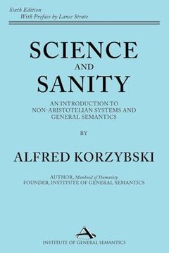 portada Science and Sanity: An Introduction to Non-Aristotelian Systems and General Semantics Sixth Edition (in English)