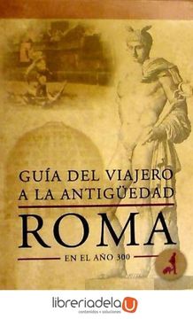 portada Guía del Viajero a la Antigüedad: Roma en el año 300