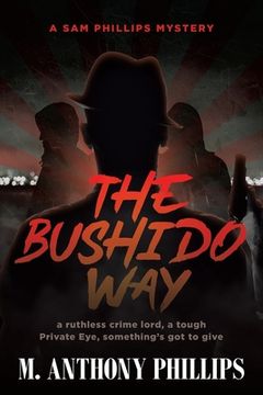 portada The Bushido Way: A Sam Phillips Mystery (en Inglés)