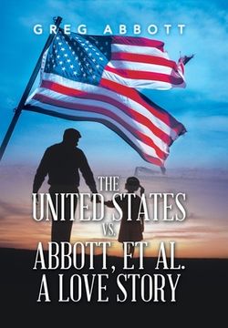 portada The United States Vs. Abbott, Et Al. a Love Story (en Inglés)