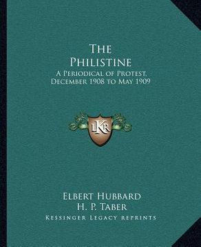 portada the philistine: a periodical of protest, december 1908 to may 1909 (en Inglés)