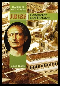portada Julius Caesar: Conqueror and Dictator (en Inglés)