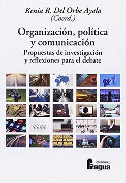 portada Organización, Política Y Comunicación. (in Spanish)