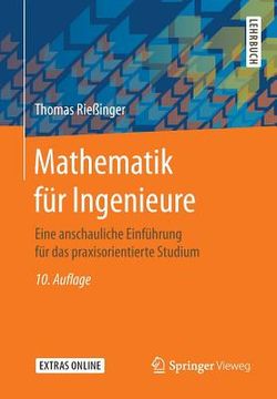 portada Mathematik Für Ingenieure: Eine Anschauliche Einführung Für Das Praxisorientierte Studium (en Alemán)