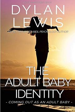 portada The Adult Baby Identity - Coming out as an Adult Baby (The Adult Baby Real Life Collection)