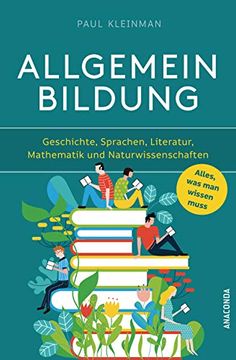 portada Allgemeinbildung. Alles was man Wissen Muss in Geschichte, Sprachen, Literatur, Mathematik und Naturwissenschaften (in German)