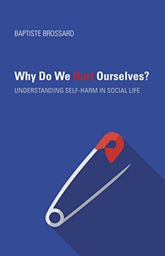 portada Why do we Hurt Ourselves? Understanding Self-Harm in Social Life (in English)