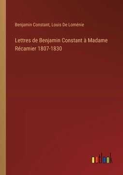 portada Lettres de Benjamin Constant à Madame Récamier 1807-1830 (in French)