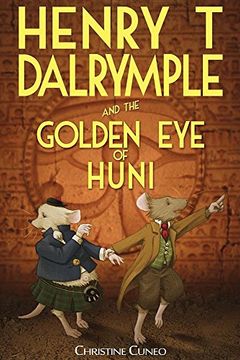 portada Henry T Dalrymple and the Golden Eye of Huni