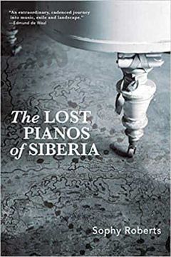 portada The Lost Pianos of Siberia: A Sunday Times Book of 2020 (in English)