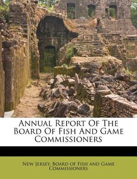 portada annual report of the board of fish and game commissioners