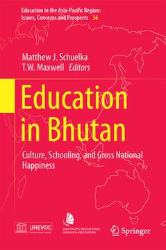 portada Education in Bhutan: Culture, Schooling, and Gross National Happiness (en Inglés)