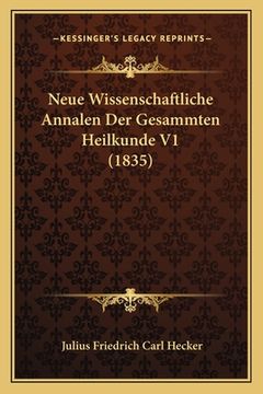 portada Neue Wissenschaftliche Annalen Der Gesammten Heilkunde V1 (1835) (en Alemán)