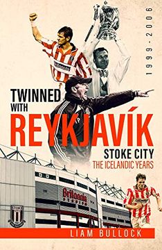 portada Twinned with Reykjavik: Stoke City Fc: The Icelandic Years 1999-2006 (en Inglés)
