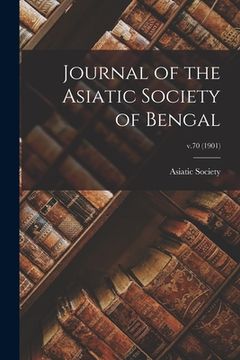 portada Journal of the Asiatic Society of Bengal; v.70 (1901) (en Inglés)