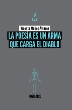 portada La poesía es un arma que carga el diablo (in Spanish)