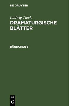 portada Ludwig Tieck: Dramaturgische Blätter. Bändchen 3 (in German)