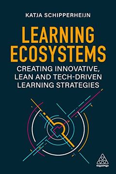portada The Learning Ecosystems: Creating Innovative, Lean and Tech-Driven Learning Strategies (en Inglés)
