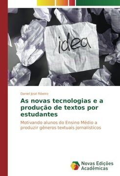 portada As novas tecnologias e a produção de textos por estudantes: Motivando alunos do Ensino Médio a produzir gêneros textuais jornalísticos