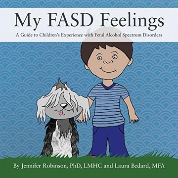 portada My Fasd Feelings: A Guide to Children's Experience With Fetal Alcohol Spectrum Disorders (in English)