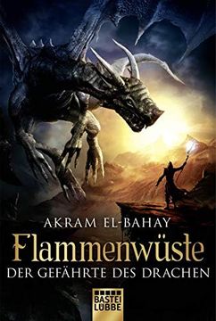 portada Flammenwüste - der Gefährte des Drachen: Roman (Fantasy. Bastei Lübbe Taschenbücher) (en Alemán)