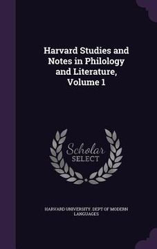 portada Harvard Studies and Notes in Philology and Literature, Volume 1 (en Inglés)