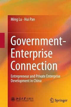 portada Government-Enterprise Connection: Entrepreneur and Private Enterprise Development in China (en Inglés)