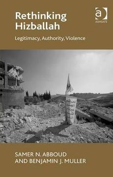 portada rethinking hizballah: legitimacy, authority, violence
