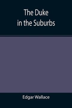 portada The Duke in the Suburbs (in English)